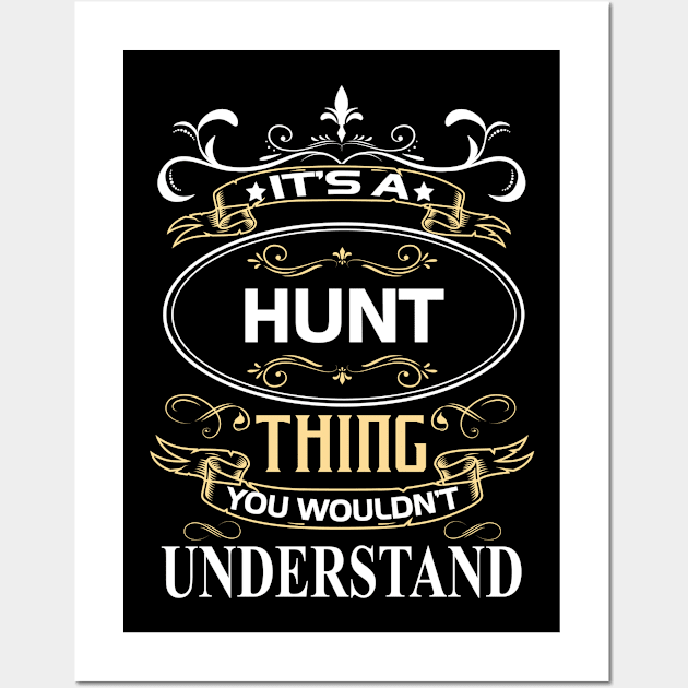 Hunt Name Shirt It's A Hunt Thing You Wouldn't Understand Wall Art by Sparkle Ontani